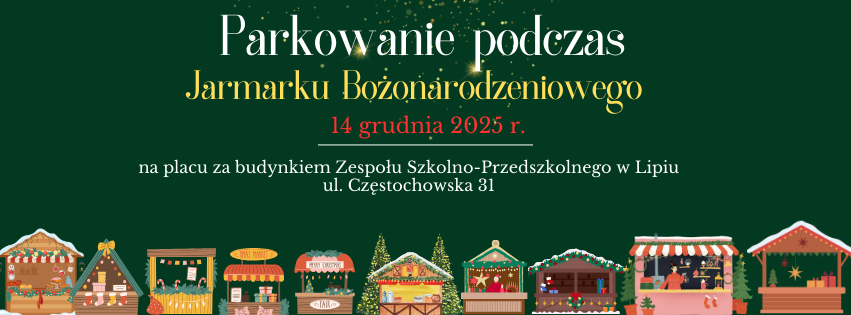 Informacja dotycząca miejsca parkowania podczas Jarmarku Bożonarodzeniowego