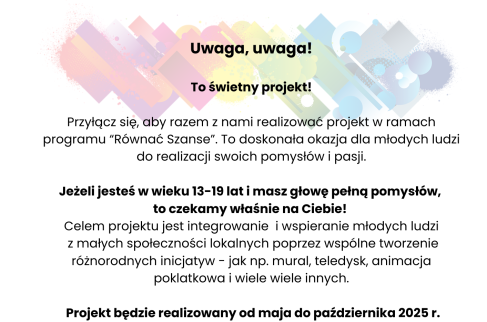 Plakat zapraszający młodzież do wzięcia udziału w projekcie Równać Szanse