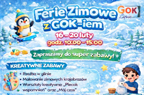 plakat zapraszający na Ferie Zimowe z Gok-iem, termin 16-20 luty, godzina 10-15. Na plakacie opisane są atrakcje - kreatywne zabawy, sportowe zabawy i wycieczka do Łodzi