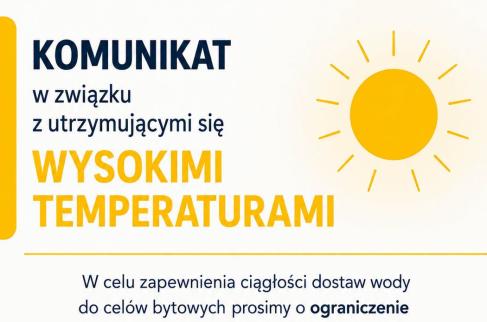 Komunikat w związku z utrzymującymi się wysokimi temperaturami